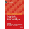 Social Media and Technology Across the Lifespan