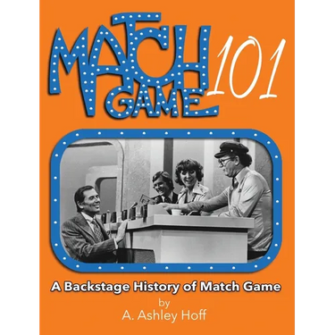 Match Game 101: A Backstage History of Match Game