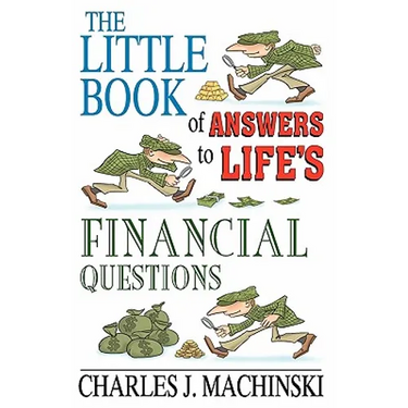 The Little Book of Answers to Life's Financial Questions: The 10 Core Principles required for achieving financial success and abundance
