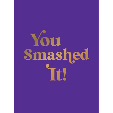 You Smashed It!: Motivational Quotes and Affirmations to Celebrate All Your Small and Big Wins