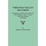 Virginia Valley Records. Genealogical and Historical Materials of Rockingham County, Virginia, and Related Regions (Wtih Map)