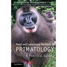 Field and Laboratory Methods in Primatology