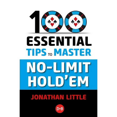 100 Essential Tips to Master No-Limit Hold'em