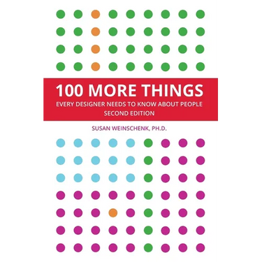 100 More Things Every Designer Needs To Know About People