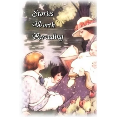 Stories Worth Rereading