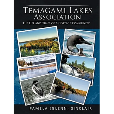 Temagami Lakes Association: The Life and Times of a Cottage Community