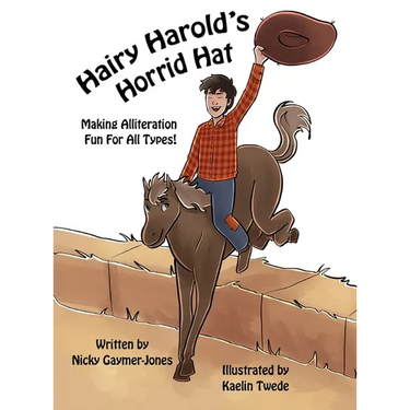 Hairy Harold's Horrid Hat: Books for Early Readers, Making Alliteration Fun!