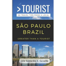 Greater Than a Tourist- São Paulo Brazil: 50 Travel Tips from a Local