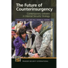 The Future of Counterinsurgency: Contemporary Debates in Internal Security Strategy