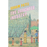 The Daughter Industry: A Hauntological Confession, Alternative History, Speculative Autopoetics in Three Acts with Seven Players