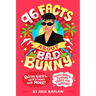 96 Facts about Bad Bunny: Quizzes, Quotes, Questions, and More! with Bonus Journal Pages for Writing!