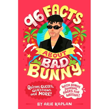 96 Facts about Bad Bunny: Quizzes, Quotes, Questions, and More! with Bonus Journal Pages for Writing!