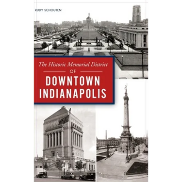 Historic Memorial District of Downtown Indianapolis