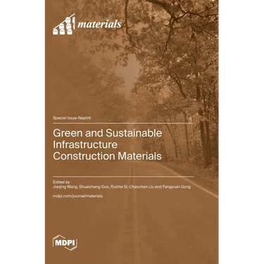 Green and Sustainable Infrastructure Construction Materials
