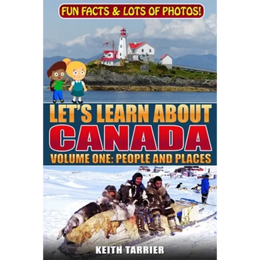 Let's Learn About Canada: Volume One: People and Places