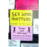 Sex Work Matters: Exploring Money, Power, and Intimacy in the Sex Industry
