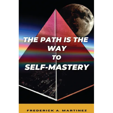 The Path Is The Way To Self-Mastery