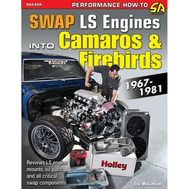 Swap LS Engines into Camaros & Firebirds: 1967-1981