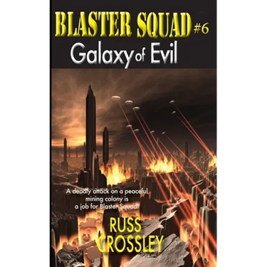 Blaster Squad #6 Galaxy of Evil