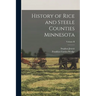 History of Rice and Steele Counties Minnesota; Volume II