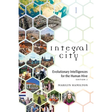 Integral City: Evolutionary Intelligences for the Human Hive