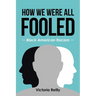 How We Were All Fooled: Black American Racism