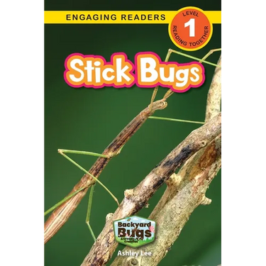Stick Bugs: Backyard Bugs and Creepy-Crawlies (Engaging Readers, Level 1)