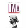 Livia: First Lady of Imperial Rome