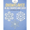 Snowflakes in All Shapes and Sizes Coloring Book