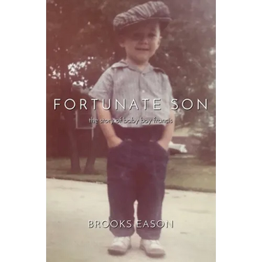 Fortunate Son: The Story of Baby Boy Francis