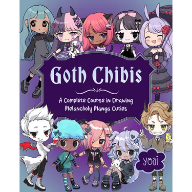 Goth Chibis: A Complete Course in Drawing Melancholy Manga Cuties
