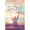 Genuine Relationship with God: Get to Know God Like You Never Knew Him Before and Yourself Too!