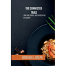 The Connected Table, How Food, Robots, and Society Bring Us Together