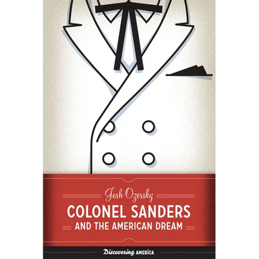 Colonel Sanders and the American Dream