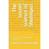The secret science of Shaktipat: A guide to Shaktipat initiation into kundalini yoga