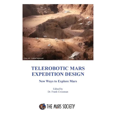 Telerobotic Mars Expedition Design: New Ways to Explore Mars