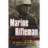 Marine Rifleman: Forty-Three Years in the Corps