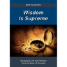 Wisdom Is Supreme: Navigating Life with Wisdom from the Book of Proverbs