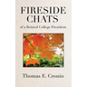 Fireside Chats of a Retired College President