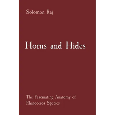 Horns and Hides: The Fascinating Anatomy of Rhinoceros Species