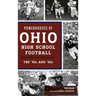 Powerhouses of Ohio High School Football: The 50s and 60s