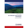Air Pollution and Control Techniques