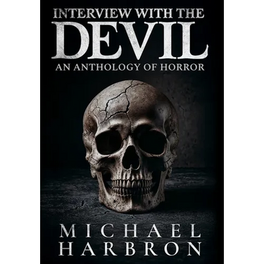 Interview with the Devil: An Anthology of Horror