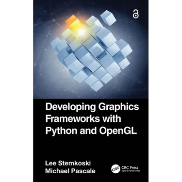 Developing Graphics Frameworks with Python and OpenGL