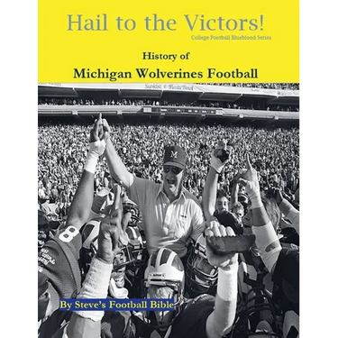 Hail to the Victors! History of Michigan Wolverines Football