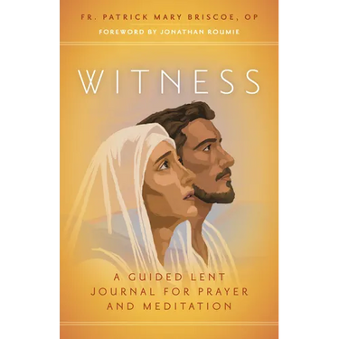 Witness: A Guided Lent Journal for Prayer and Meditation