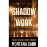 Shadow Work: A Marti Starova Erotic Thriller Book 2