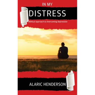 In My Distress: Biblical Approach to Overcoming Depression