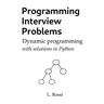 Programming Interview Problems: Dynamic Programming (with solutions in Python)