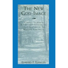 The New God-Image: A Study of Jung's Key Letters Concerning the Evolution of the Western God-Image